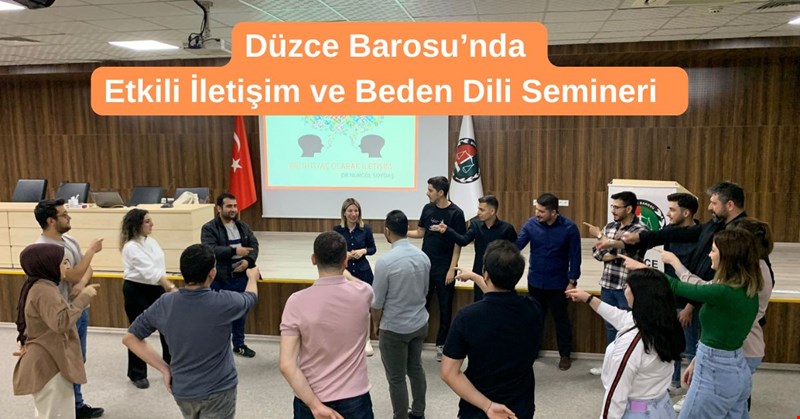 Düzce Barosu’nda Etkili İletişim ve Beden Dili Semineri