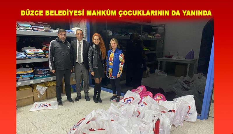 DÜZCE BELEDİYESİ MAHKÛM ÇOCUKLARININ DA YANINDA