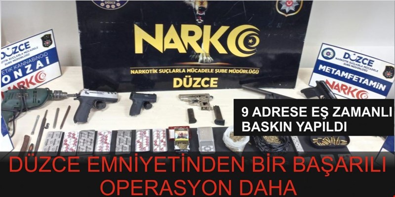 DÜZCE EMNİYETİN'DEN ZEHİR TACİRLERİNE DARBE