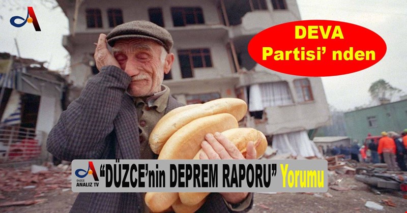“DÜZCE’ nin DEPREM RAPOR” Yorumu