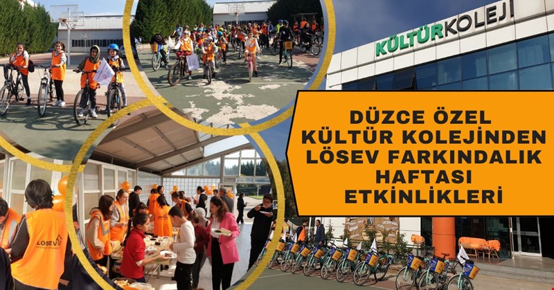 DÜZCE ÖZEL KÜLTÜR KOLEJİNDEN LÖSEV FARKINDALIK HAFTASI ETKİNLİKLERİ