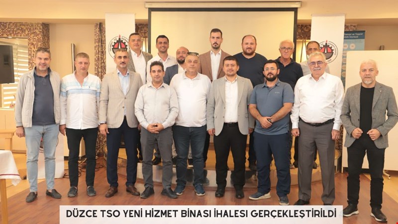 Düzce TSO Yeni Hizmet Binası İhalesi Gerçekleştirildi