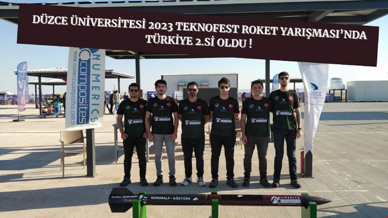 DÜZCE ÜNİVERSİTESİ 2023 TEKNOFEST ROKET YARIŞMASI’NDA TÜRKİYE 2.Sİ OLDU !