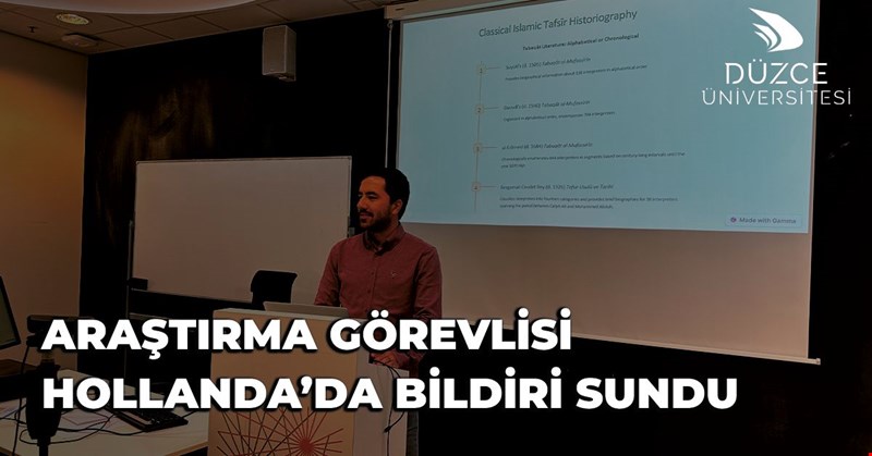 Düzce Üniversitesi Araştırma Görevlisi Hollanda’da Bildiri Sundu