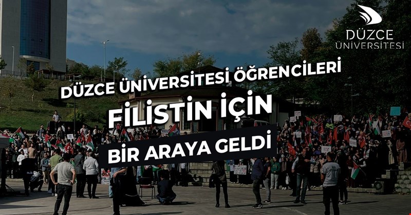 Düzce Üniversitesi Öğrencileri Filistin için Tek Yürek