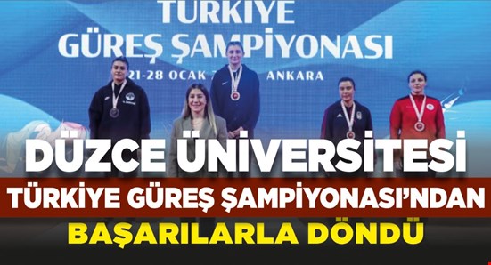 Düzce Üniversitesi Türkiye Güreş Şampiyonası’ndan Başarılarla Döndü