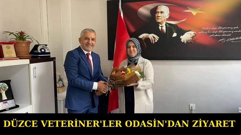 DÜZCE VETERİNER ODASIN'DAN ZİYARET