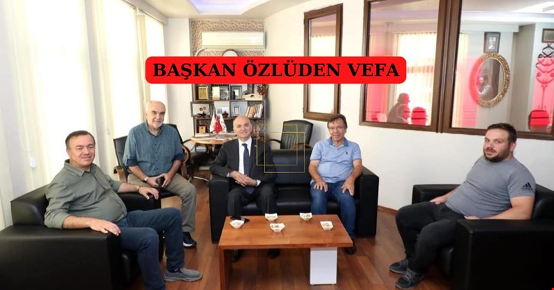 BAŞKAN ÖZLÜDEN VEFA