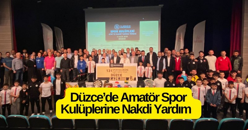 Düzce’de Amatör Spor Kulüplerine Nakdi Yardım
