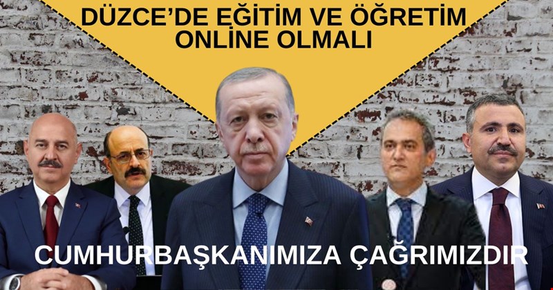 DÜZCE’DE EĞİTİM VE ÖĞRETİM BU DÖNEM ONLİNE OLMALI