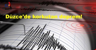 Düzce'de korkutan deprem!