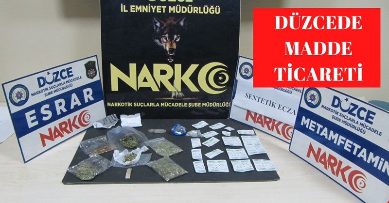 DÜZCEDE MADDE TİCARETİ
