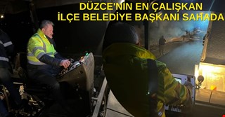 DÜZCE'NİN EN ÇALIŞKAN İLÇE BELEDİYE BAŞKANI SAHADA