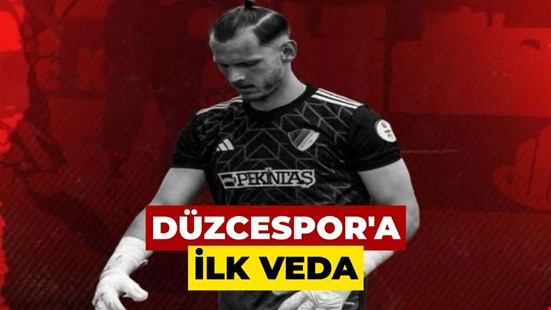 DÜZCESPOR'RA İLK VEDA