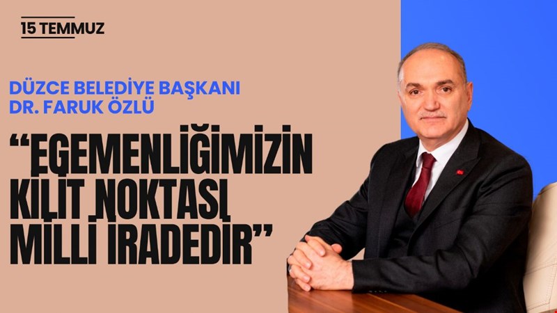 “EGEMENLİĞİMİZİN KİLİT NOKTASI MİLLİ İRADEDİR”