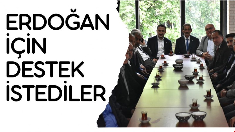 ERDOĞAN İÇİN DESTEK İSTEDİLER.