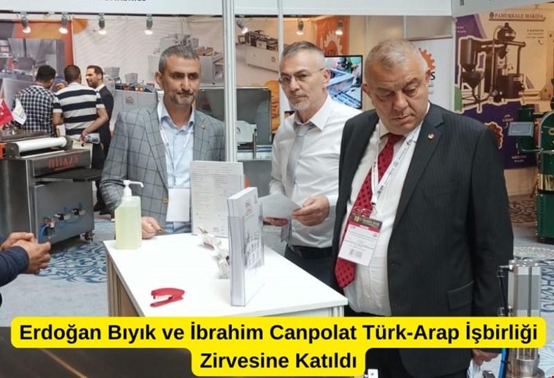 Erdoğan Bıyık ve İbrahim Canpolat Türk-Arap İşbirliği Zirvesine Katıldı