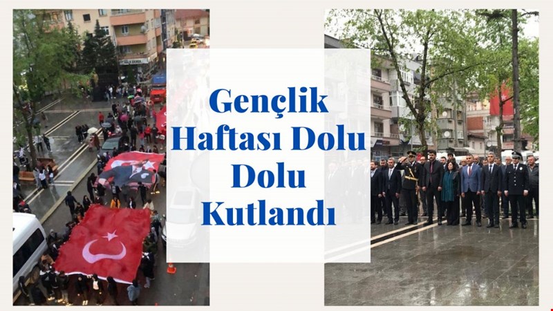 Gençlik Haftası Dolu Dolu Kutlandı