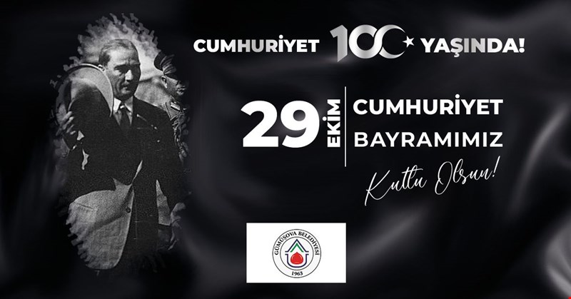 GÜMÜŞOVA BELEDİYESİ CUMHURİYET BAYRAMIMIZI KUTLUYOR