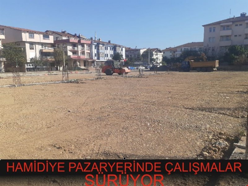 HAMİDİYE PAZARYERİNDE ÇALIŞMALAR SÜRÜYOR
