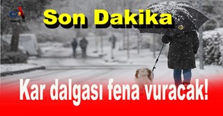Kar dalgası fena vuracak!