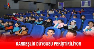 KARDEŞLİK DUYGUSU PEKİŞTİRİLİYOR