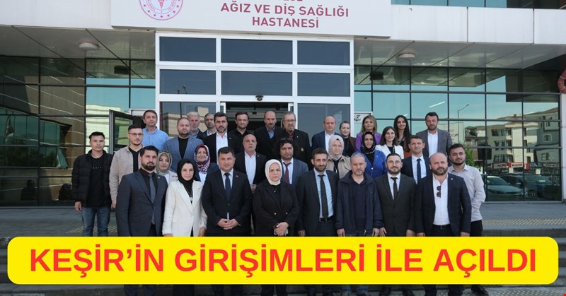 KEŞİR’İN GİRİŞİMLERİ İLE AÇILDI