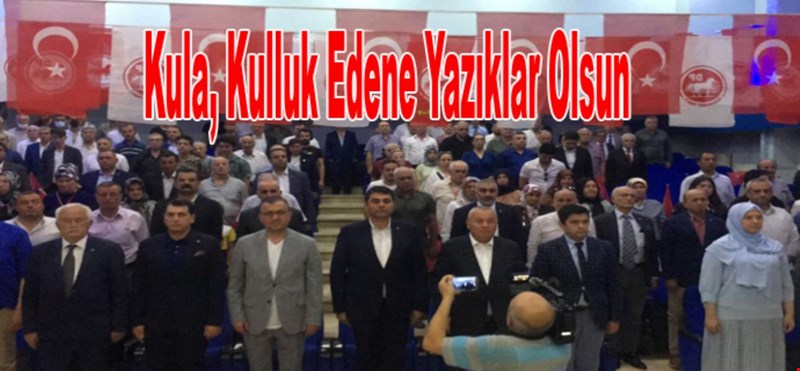 "Kula, Kulluk Edene Yazıklar Olsun"