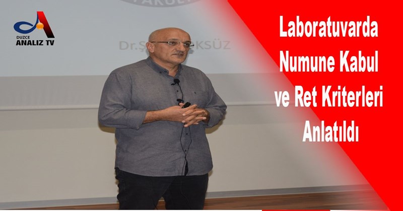 Laboratuvarda Numune Kabul ve Ret Kriterleri Anlatıldı