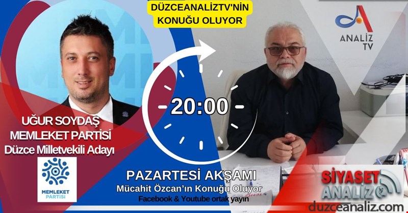 Memleket Partisi Düzce Millet Vekili Adayı Uğur Soydaş