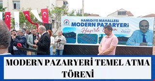 MODERN PAZARYERİ TEMEL ATMA TÖRENİ.