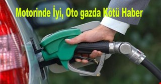 Motorine İyi, Oto gazda Kötü Haber