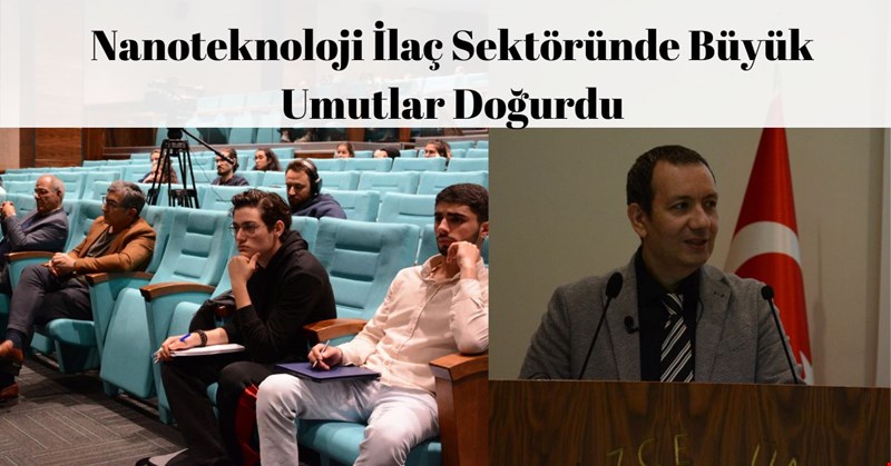 Nanoteknoloji İlaç Sektöründe Büyük Umutlar Doğurdu
