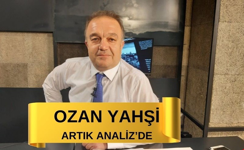 OZAN YAHŞİ ARTIK ANALİZ'DE YAZIYOR