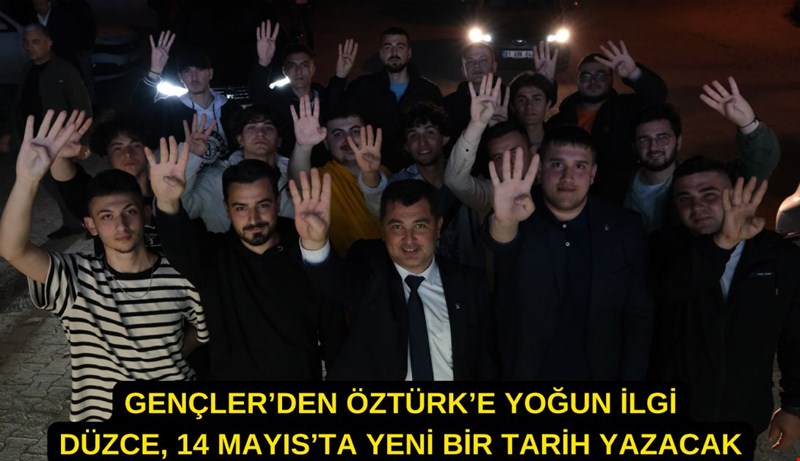 ÖZTÜRK’E İLK OYUM AK PARTİ’YE DOPİNGİ DÜZCE’Yİ ADIM ADIM DOLAŞIP İLMEK İLMEK İŞLİYOR