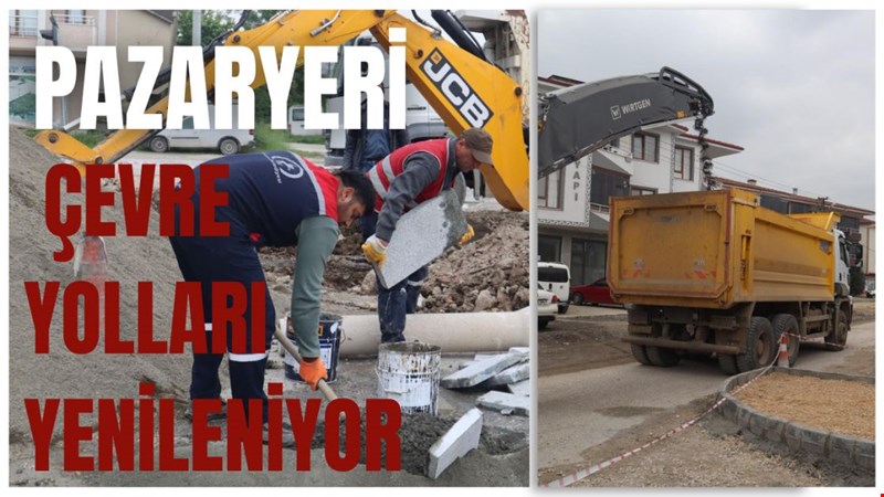 PAZARYERİ ÇEVRE YOLLARI YENİLENİYOR.