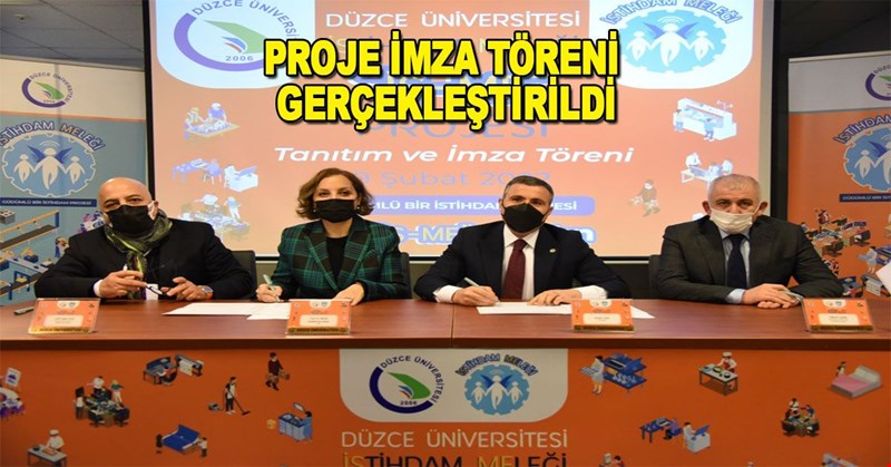 PROJE İMZA TÖRENİ GERÇEKLEŞTİRİLDİ