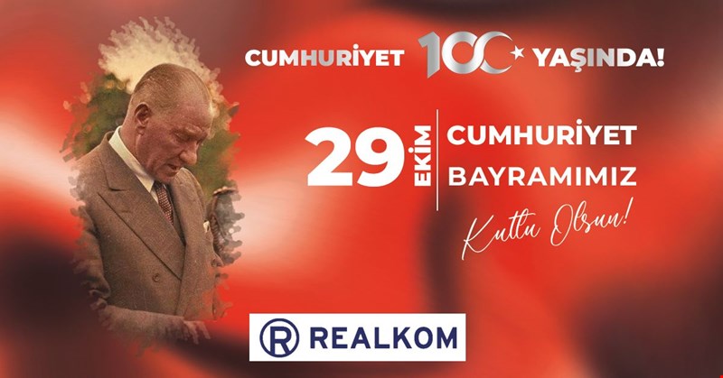 REALKOM CUMHURİYET BAYRAMIMIZI KUTLUYOR