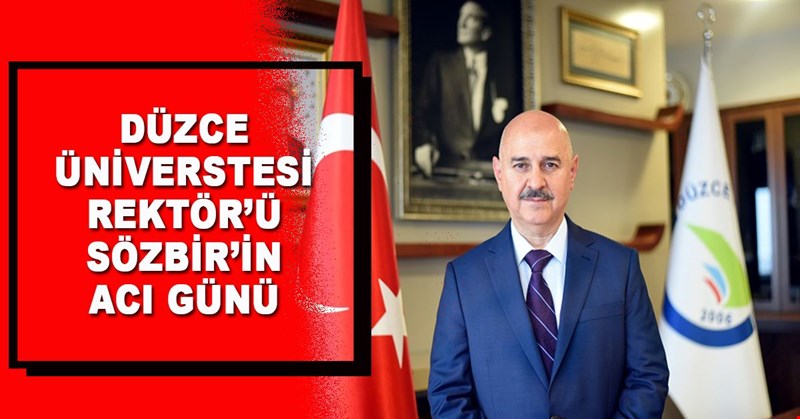 REKTÖR'ÜN ACI GÜNÜ