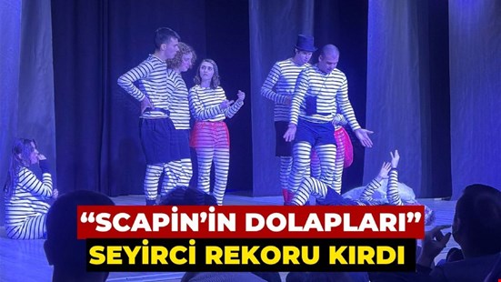 “SCAPİN’İN DOLAPLARI” DÜZCE’DE SEYİRCİ REKORU KIRDI