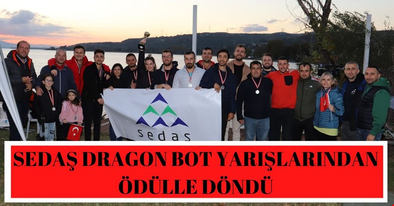 SEDAŞ DRAGON BOT YARIŞLARINDAN ÖDÜLLE DÖNDÜ