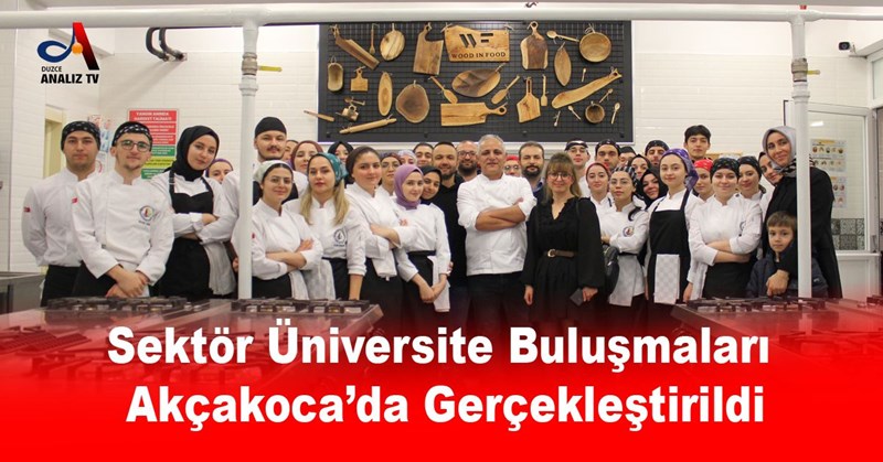 Sektör Üniversite Buluşmaları Akçakoca’da Gerçekleştirildi
