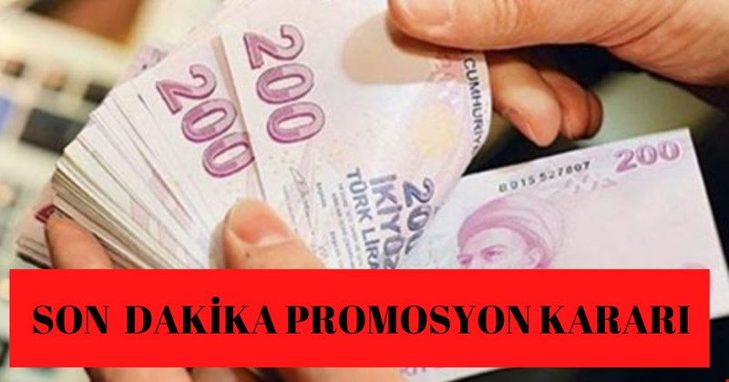 SON DAKİKA PROMOSYON KARARI!