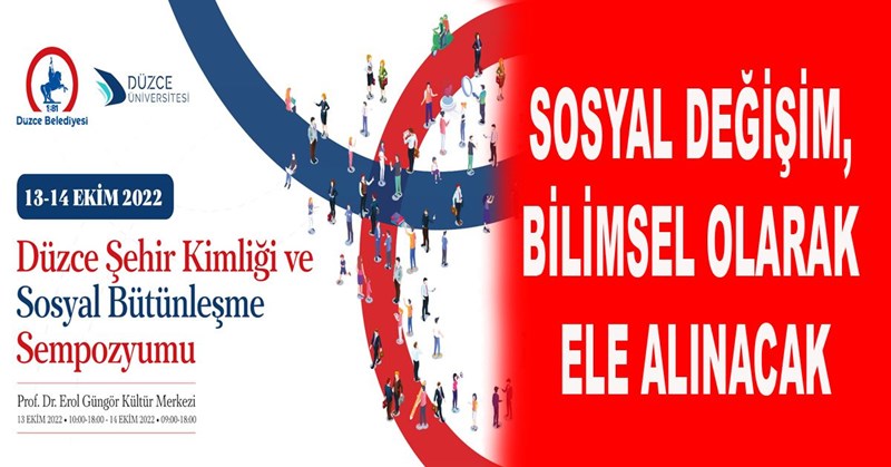 SOSYAL DEĞİŞİM, BİLİMSEL OLARAK ELE ALINACAK