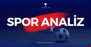 SPOR ANALİZ HER PAZARTESİ CANLI YAYINDA