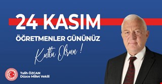 TALİH ÖZCAN' DAN ÖĞRETMENLER GÜNÜ MESAJI