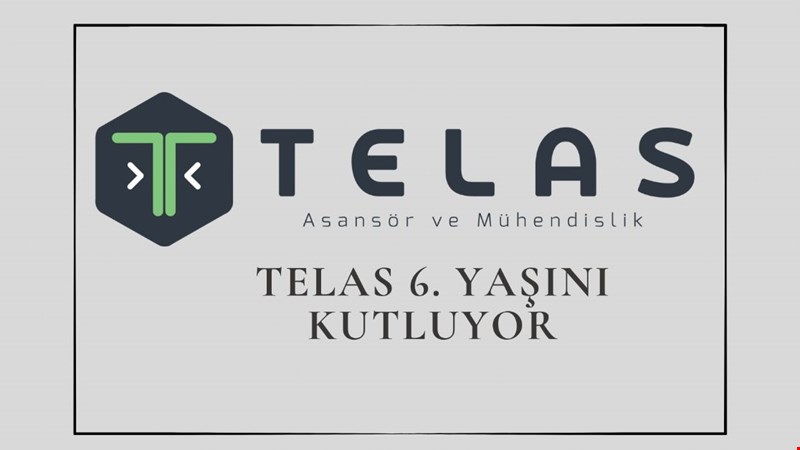 TELAS 6. YAŞINI KUTLUYOR!