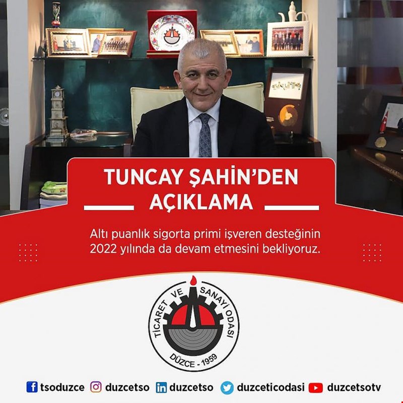 TUNCAY ŞAHİN; DESTEĞİN DEVAM ETMESİNİ BEKLİYORUZ