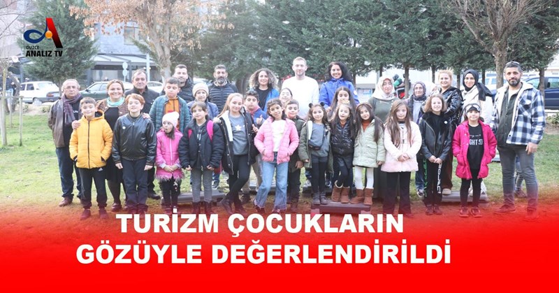 TURİZM ÇOCUKLARIN GÖZÜYLE DEĞERLENDİRİLDİ