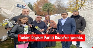 Türkiye Değişim Partisi Düzce’nin yanında.